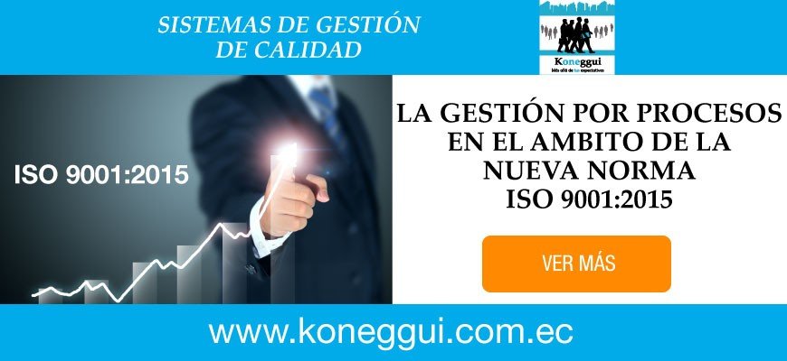 La Gestión Por Procesos En El Ámbito De La Nueva Norma ISO 9001:2015