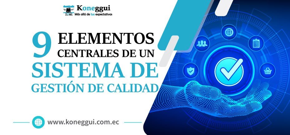 Los 9 Elementos Centrales de un Sistema de Gestión de Calidad