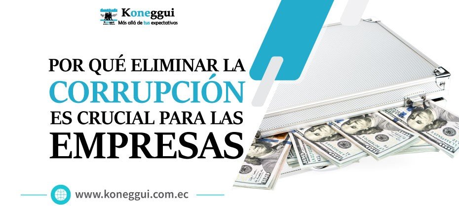 Por qué eliminar la corrupción es crucial para las empresas