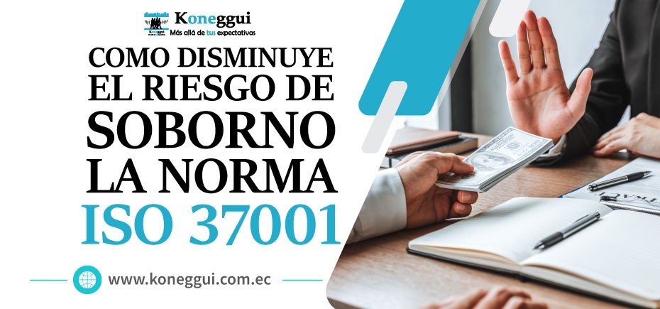 Como disminuye el riesgo de soborno la norma ISO 37001:2016