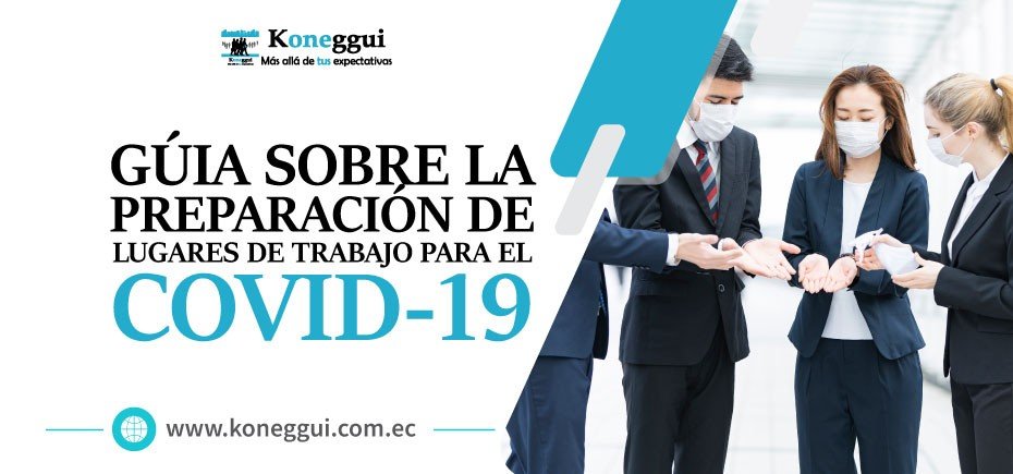 Guía sobre la preparación de lugares de trabajo para el COVID-19